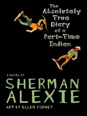 cover image of The Absolutely True Diary of a Part-Time Indian